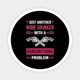 Wine Drinker Gunsmithing Gunsmith Magnet